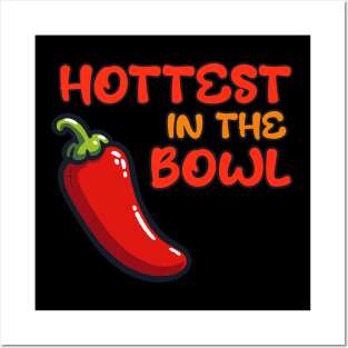 Hottest in the Bowl Chili Posters and Art